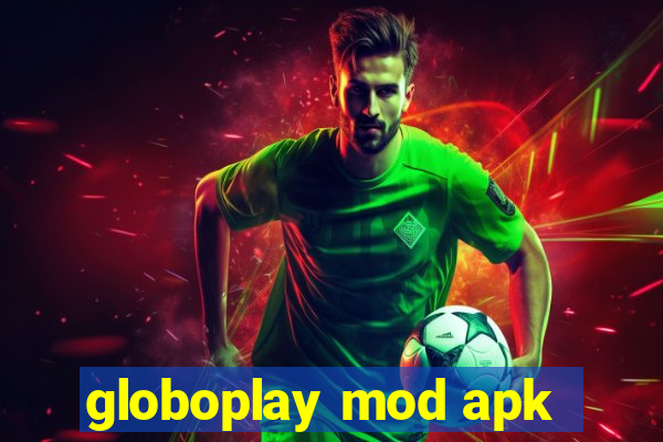 globoplay mod apk